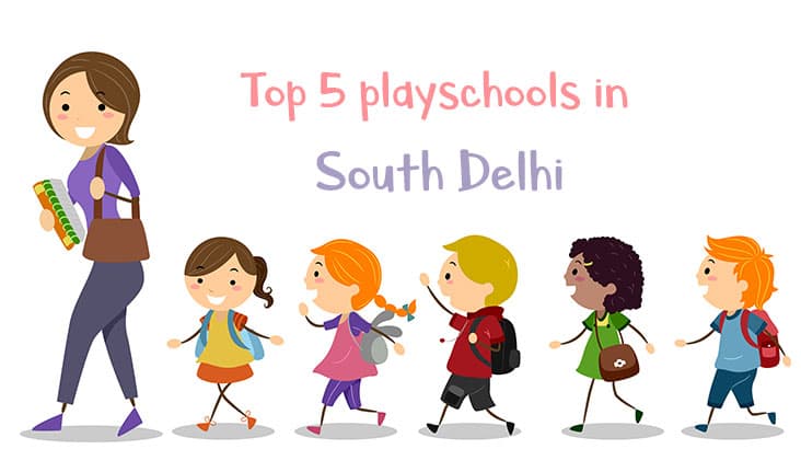 Top 5 Playschools In South Delhi